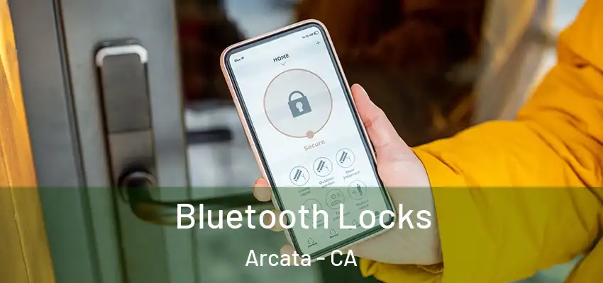  Bluetooth Locks Arcata - CA