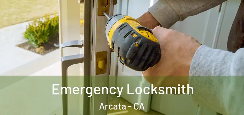 Emergency Locksmith Arcata - CA