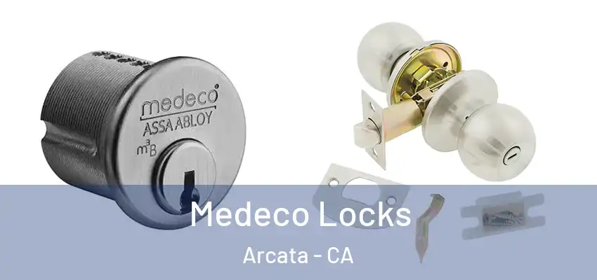  Medeco Locks Arcata - CA